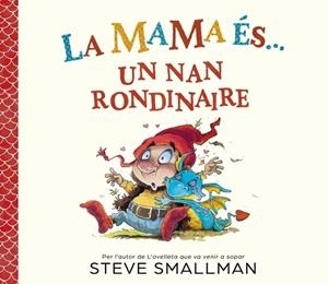 LA MAMA ÉS... UN NAN RONDINAIRE | 9788448872779 | SMALLMAN, STEVE | Llibres Parcir | Llibreria Parcir | Llibreria online de Manresa | Comprar llibres en català i castellà online