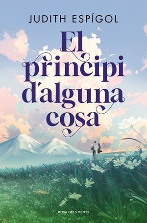 EL PRINCIPI D'ALGUNA COSA | 9791387653637 | ESPÍGOL, JUDITH | Llibres Parcir | Llibreria Parcir | Llibreria online de Manresa | Comprar llibres en català i castellà online