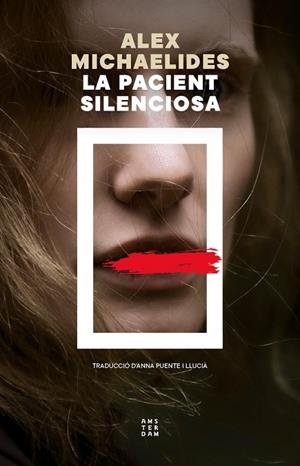 LA PACIENT SILENCIOSA | 9788419960597 | MICHAELIDES, ALEX | Llibres Parcir | Llibreria Parcir | Llibreria online de Manresa | Comprar llibres en català i castellà online