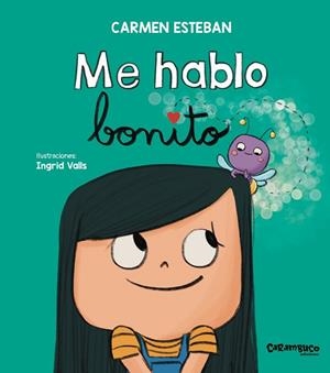 ME HABLO BONITO | 9788410252486 | ESTEBAN, CARMEN | Llibres Parcir | Llibreria Parcir | Llibreria online de Manresa | Comprar llibres en català i castellà online