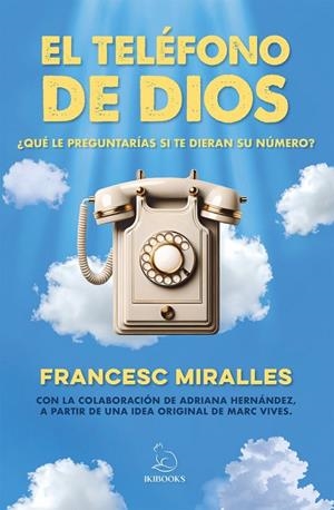 EL TELÉFONO DE DIOS | 9791387544218 | MIRALLES, FRANCESC | Llibres Parcir | Librería Parcir | Librería online de Manresa | Comprar libros en catalán y castellano online