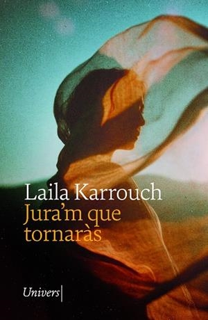JURA'M QUE TORNARÀS | 9788419721662 | KARROUCH, LAILA | Llibres Parcir | Llibreria Parcir | Llibreria online de Manresa | Comprar llibres en català i castellà online