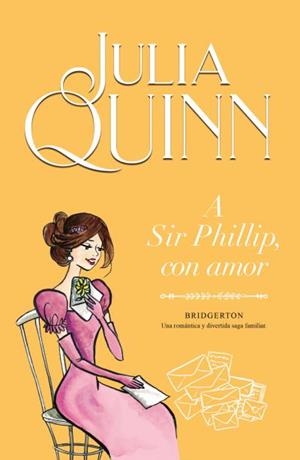 A SIR PHILLIP CON AMOR | 9788410391536 | QUINN, JULIA | Llibres Parcir | Librería Parcir | Librería online de Manresa | Comprar libros en catalán y castellano online