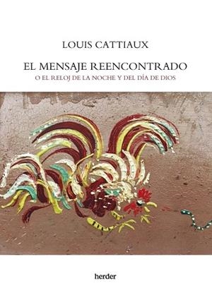 EL MENSAJE REENCONTRADO | 9788425449994 | CATTIAUX, LOUIS | Llibres Parcir | Llibreria Parcir | Llibreria online de Manresa | Comprar llibres en català i castellà online