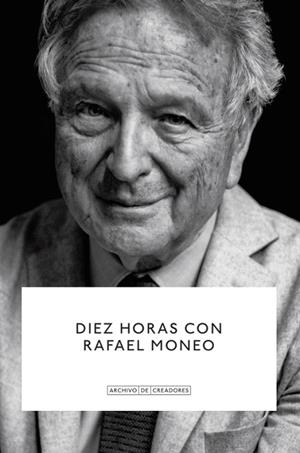 DIEZ HORAS CON RAFAEL MONEO. | 9788410024762 | LUCAS, ANTONIO | Llibres Parcir | Llibreria Parcir | Llibreria online de Manresa | Comprar llibres en català i castellà online