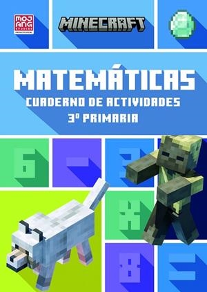MINECRAFT OFICIAL: CUADERNO DE ACTIVIDADES, MATEMÁTICAS 3.º PRIMARIA | 9788410645547 | LIPSCOMBE & THOMPSON, DAN & BRAD/MOJANG AB | Llibres Parcir | Librería Parcir | Librería online de Manresa | Comprar libros en catalán y castellano online