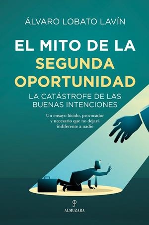 EL MITO DE LA SEGUNDA OPORTUNIDAD | 9791370200671 | LOBATO LAVIN, ALVARO / ÁLVARO LOBATO LAVÍN, | Llibres Parcir | Llibreria Parcir | Llibreria online de Manresa | Comprar llibres en català i castellà online