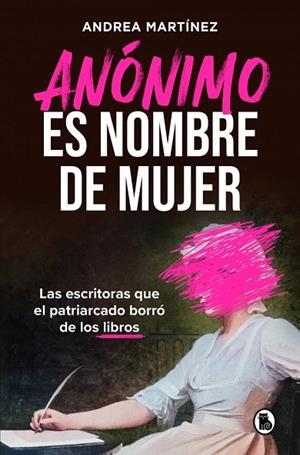 ANÓNIMO ES NOMBRE DE MUJER | 9788402431134 | MARTÍNEZ (@LITERATURA.O.BARBARIE), ANDREA | Llibres Parcir | Llibreria Parcir | Llibreria online de Manresa | Comprar llibres en català i castellà online