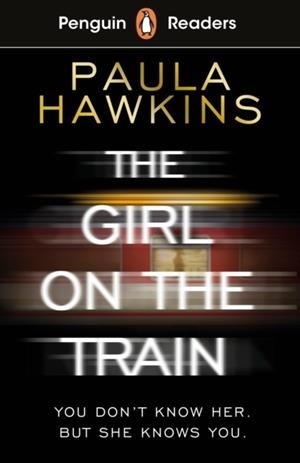 THE GIRL ON THE TRAIN (PENGUIN READERS) LEVEL 6 | 9780241520789 | , P. HAWKINS | Llibres Parcir | Llibreria Parcir | Llibreria online de Manresa | Comprar llibres en català i castellà online