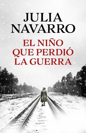 EL NIÑO QUE PERDIÓ LA GUERRA | 9788466389167 | NAVARRO, JULIA | Llibres Parcir | Llibreria Parcir | Llibreria online de Manresa | Comprar llibres en català i castellà online