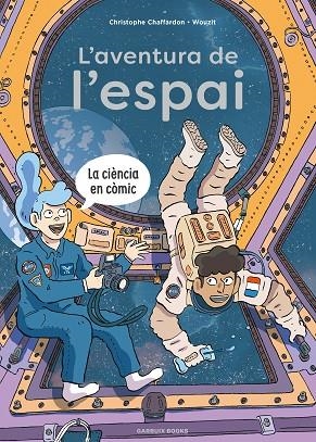 L'AVENTURA D EL'ESPAI | 9788419393791 | CHAFFARDON, CHRISTOPHE | Llibres Parcir | Llibreria Parcir | Llibreria online de Manresa | Comprar llibres en català i castellà online