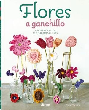 FLORES A GANCHILLO | 9789464992489 | VARNAM, EMMA | Llibres Parcir | Llibreria Parcir | Llibreria online de Manresa | Comprar llibres en català i castellà online