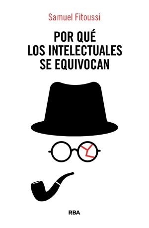 POR QUÉ LOS INTELECTUALES SE EQUIVOCAN | 9788410988897 | FITOUSSI, SAMUEL | Llibres Parcir | Llibreria Parcir | Llibreria online de Manresa | Comprar llibres en català i castellà online