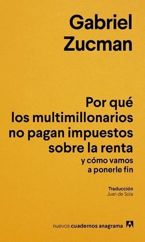 POR QUÉ LOS MULTIMILLONARIOS NO PAGAN IMPUESTOS SOBRE LA RENTA Y CÓMO VAMOS A PO | 9788433949622 | ZUCMAN, GABRIEL | Llibres Parcir | Llibreria Parcir | Llibreria online de Manresa | Comprar llibres en català i castellà online