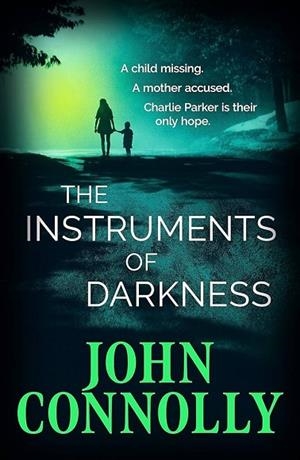 INSTRUMENTS OF DARKNESS | 9781529391909 | CONNOLY, JOHN | Llibres Parcir | Librería Parcir | Librería online de Manresa | Comprar libros en catalán y castellano online