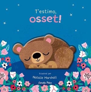 T'ESTIMO, OSSET! LLIBRE DE CARTRÓ AMB TROQUELLS | 9791387903510 | EDWARDS, NICOLA / MARSHALL, NATALIE | Llibres Parcir | Llibreria Parcir | Llibreria online de Manresa | Comprar llibres en català i castellà online