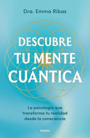 DESCUBRE TU MENTE CUÁNTICA | 9788425369032 | RIBAS, EMMA | Llibres Parcir | Llibreria Parcir | Llibreria online de Manresa | Comprar llibres en català i castellà online