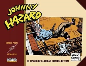 JOHNNY HAZARD 1950-1954 | 9788419740823 | , FRANK ROBBINS | Llibres Parcir | Librería Parcir | Librería online de Manresa | Comprar libros en catalán y castellano online