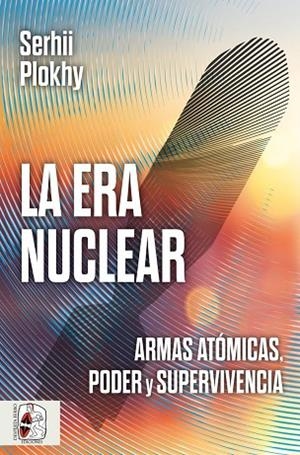 LA ERA NUCLEAR | 9791399153729 | PLOKHY, SERGII | Llibres Parcir | Llibreria Parcir | Llibreria online de Manresa | Comprar llibres en català i castellà online