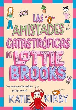 LAS AMISTADES CATASTRÓFICAS DE LOTTIE BROOKS | 9788418128820 | KIRBY, KATIE | Llibres Parcir | Llibreria Parcir | Llibreria online de Manresa | Comprar llibres en català i castellà online