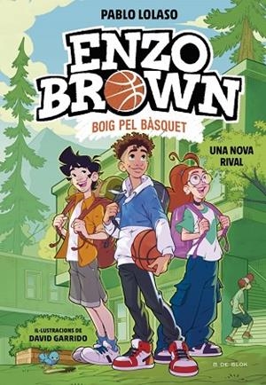 ENZO BROWN: BOIG PEL BÀSQUET 4 - UNA NOVA RIVAL | 9791387695637 | LOLASO, PABLO | Llibres Parcir | Llibreria Parcir | Llibreria online de Manresa | Comprar llibres en català i castellà online