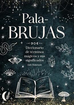 PALABRUJAS | 9791387775094 | ROBINSON, DEB | Llibres Parcir | Llibreria Parcir | Llibreria online de Manresa | Comprar llibres en català i castellà online
