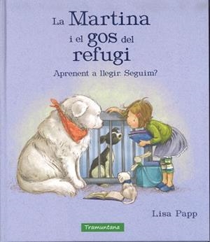 MARTINA I EL GOS DEL REFUGI | 9788417303259 | PAPP, LISA | Llibres Parcir | Llibreria Parcir | Llibreria online de Manresa | Comprar llibres en català i castellà online