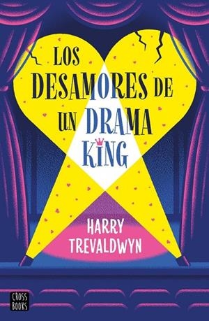 LOS DESAMORES DE UN DRAMA KING | 9788408313519 | , HARRY TREVALDWYN | Llibres Parcir | Llibreria Parcir | Llibreria online de Manresa | Comprar llibres en català i castellà online