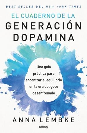 EL CUADERNO DE LA GENERACIÓN DOPAMINA | 9791387662424 | LEMBKE, ANNA | Llibres Parcir | Librería Parcir | Librería online de Manresa | Comprar libros en catalán y castellano online