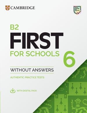 B2 FIRST FOR SCHOOLS 6 STUDENT'S BOOK WITHOUT ANSWERS WITH DIGITAL PACK | 9781009827256 | AUTORES VARIOS, AUTORES VARIOS / AUTORES VARIOS, AUTORES VARIOS | Llibres Parcir | Llibreria Parcir | Llibreria online de Manresa | Comprar llibres en català i castellà online