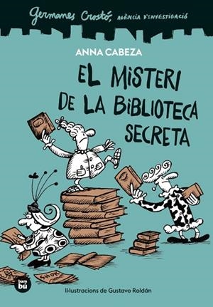 GERMANES CROSTÓ. AGÈNCIA D'INVESTIGACIÓ. EL MISTERI DE LA BIBLIOTECA SECRETA | 9788410860100 | CABEZA, ANNA | Llibres Parcir | Llibreria Parcir | Llibreria online de Manresa | Comprar llibres en català i castellà online