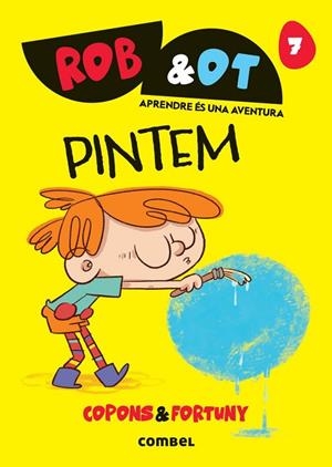ROB&OT 7 PINTEM | 9788411583619 | COPONS RAMON, JAUME | Llibres Parcir | Librería Parcir | Librería online de Manresa | Comprar libros en catalán y castellano online