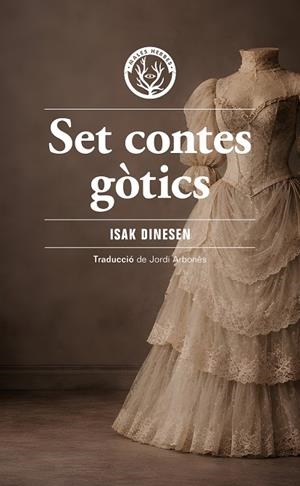 SET CONTES GÒTICS | 9791399156959 | ISAK DINESEN | Llibres Parcir | Llibreria Parcir | Llibreria online de Manresa | Comprar llibres en català i castellà online