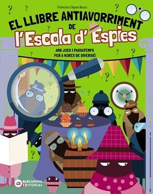 EL LLIBRE ANTIAVORRIMENT DE L'ESCOLA D'ESPIES | 9788448967314 | BIGOGNO, OTTAVIA | Llibres Parcir | Llibreria Parcir | Llibreria online de Manresa | Comprar llibres en català i castellà online