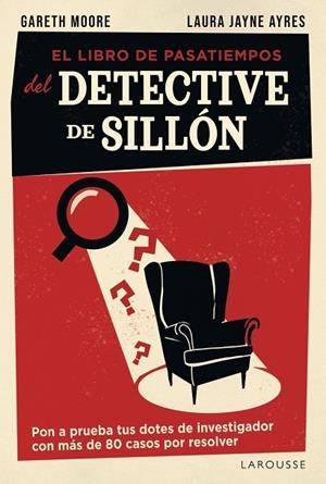 EL LIBRO DE PASATIEMPOS DEL DETECTIVE DE SILLÓN | 9791387520953 | MOORE, GARETH/JAYNE AYRES, LAURA | Llibres Parcir | Llibreria Parcir | Llibreria online de Manresa | Comprar llibres en català i castellà online