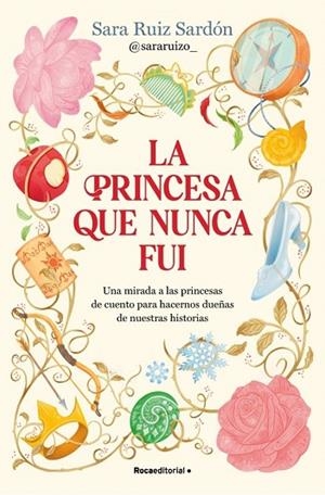 LA PRINCESA QUE NUNCA FUI | 9791387629496 | RUIZ SARDÓN, SARA | Llibres Parcir | Llibreria Parcir | Llibreria online de Manresa | Comprar llibres en català i castellà online