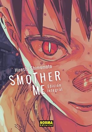 SMOTHER ME. INTEGRAL | 9788467981360 | HIROSHI SHIMOMOTO | Llibres Parcir | Llibreria Parcir | Llibreria online de Manresa | Comprar llibres en català i castellà online