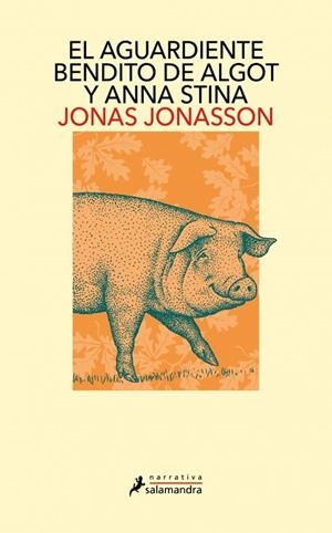 EL AGUARDIENTE BENDITO DE ALGOT Y ANNA STINA | 9791387640958 | JONASSON, JONAS | Llibres Parcir | Llibreria Parcir | Llibreria online de Manresa | Comprar llibres en català i castellà online