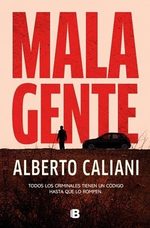 MALA GENTE | 9788466684569 | CALIANI, ALBERTO | Llibres Parcir | Llibreria Parcir | Llibreria online de Manresa | Comprar llibres en català i castellà online