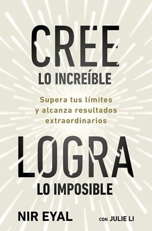 CREE LO INCREÍBLE, LOGRA LO IMPOSIBLE | 9791387513320 | EYAL, NIR/LI, JULIE | Llibres Parcir | Librería Parcir | Librería online de Manresa | Comprar libros en catalán y castellano online