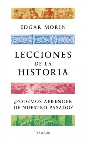 LECCIONES DE LA HISTORIA | 9788430624188 | MORIN, EDGAR | Llibres Parcir | Llibreria Parcir | Llibreria online de Manresa | Comprar llibres en català i castellà online