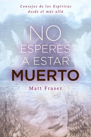NO ESPERES A ESTAR MUERTO | 9788411724128 | FRASER, MATT | Llibres Parcir | Llibreria Parcir | Llibreria online de Manresa | Comprar llibres en català i castellà online