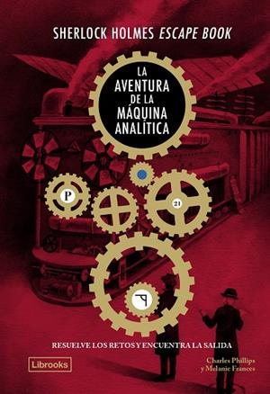 SHERLOCK HOLMES ESCAPE BOOK. LA AVENTURA DE LA MÀQUINA ANALÍTICA | 9788412981483 | PHILLIPS, CHARLES/FRANCES, MELANIE | Llibres Parcir | Llibreria Parcir | Llibreria online de Manresa | Comprar llibres en català i castellà online