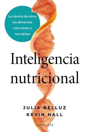 INTELIGENCIA NUTRICIONAL | 9791387520939 | BELLUZ, JULIA/HALL, KEVIN | Llibres Parcir | Llibreria Parcir | Llibreria online de Manresa | Comprar llibres en català i castellà online