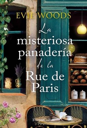 LA MISTERIOSA PANADERÍA DE LA RUE DE PARIS | 9788410647237 | WOODS, EVIE | Llibres Parcir | Llibreria Parcir | Llibreria online de Manresa | Comprar llibres en català i castellà online
