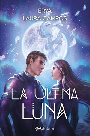 LA ÚLTIMA LUNA | 9788427055384 | ERYA/CAMPOS, LAURA | Llibres Parcir | Librería Parcir | Librería online de Manresa | Comprar libros en catalán y castellano online