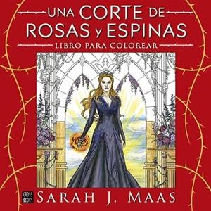 UNA CORTE DE ROSAS Y ESPINAS. LIBRO PARA COLOREAR | 9788408322207 | MAAS, SARAH J. | Llibres Parcir | Llibreria Parcir | Llibreria online de Manresa | Comprar llibres en català i castellà online