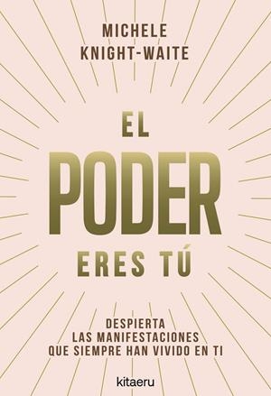 EL PODER ERES TÚ | 9788410428546 | KNIGHT-WAITE, MICHELE | Llibres Parcir | Librería Parcir | Librería online de Manresa | Comprar libros en catalán y castellano online