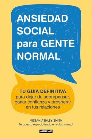 ANSIEDAD SOCIAL PARA GENTE NORMAL | 9788403526686 | SMITH, MEGAN ASHLEY | Llibres Parcir | Librería Parcir | Librería online de Manresa | Comprar libros en catalán y castellano online