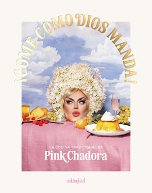¡COME COMO DIOS MANDA! | 9788419483843 | CHADORA, PINK | Llibres Parcir | Llibreria Parcir | Llibreria online de Manresa | Comprar llibres en català i castellà online